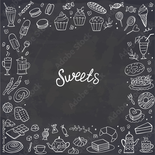Hand drawn sweet food frame on chalkboard. Vector illustration. Cakes, biscuits, baking, cookie, pastries, donut, ice cream, macaroons. Perfect for dessert menu or food package design.