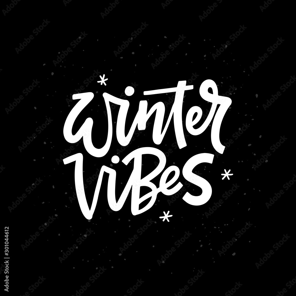 Winter vibes black and white hand drawn lettering. Holiday season slogan