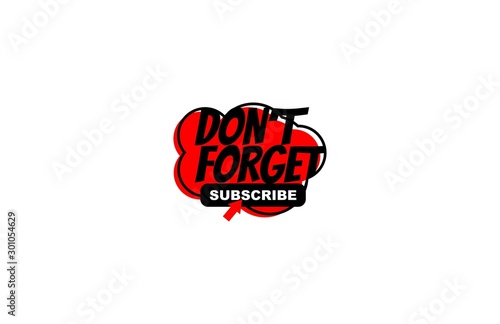 Don't Forget SUBCRIBE Letter Sticker Vector Icon
