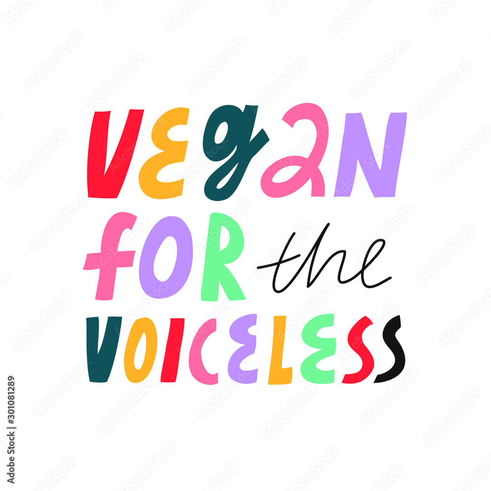 Bright vector lettering on the theme of veganism and animals rights. Vegan For The Voiceless colorful inscription. Inspirational quote. Bright vector lettering on the theme of veganism and animals rights. Vegan For The Voiceless colorful inscription. Inspirational quote.