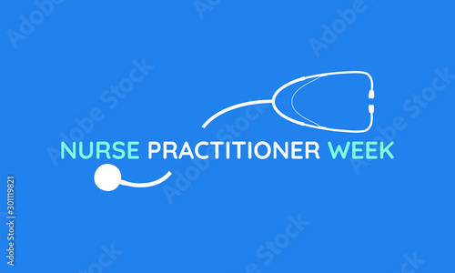 Vector illustration on the theme of National Nurse Practitioner week on November 10 to 16th.