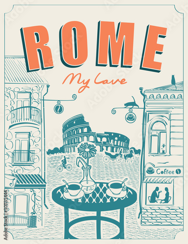 Vector banner or menu for Roman street cafe overlooking the Colosseum and old buildings, with a table for two in retro style. Romantic illustration with Italian landscape. Inscription Rome my love