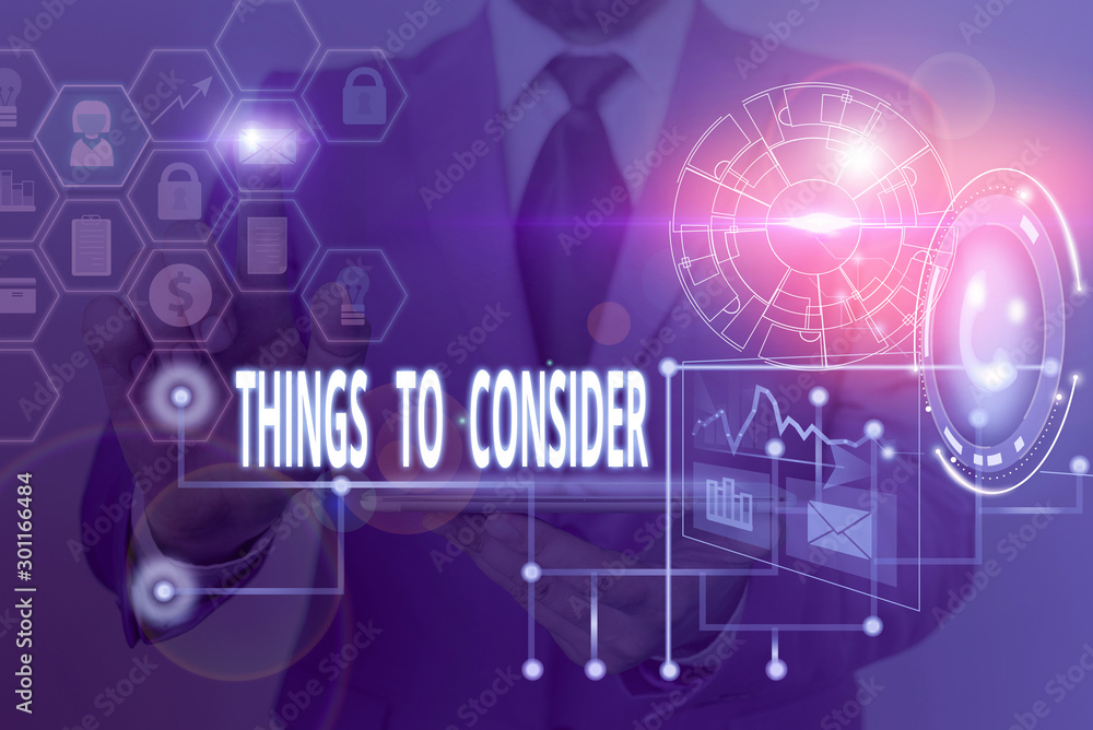 Writing note showing Things To Consider. Business concept for think about carefully especially in making decisions Picture photo network scheme with modern smart device