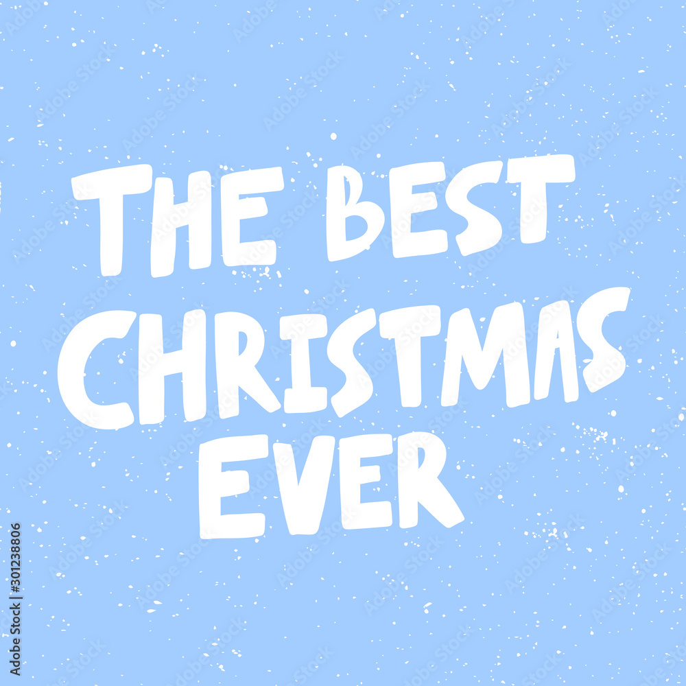The best Christmas ever. Christmas and happy New Year vector hand drawn illustration banner with cartoon comic lettering. The best Christmas ever. Christmas and happy New Year vector hand drawn illustration banner with cartoon comic lettering.