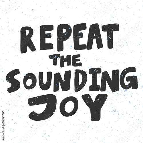 Repeat the sounding joy. Christmas and happy New Year vector hand drawn illustration banner with cartoon comic lettering. 