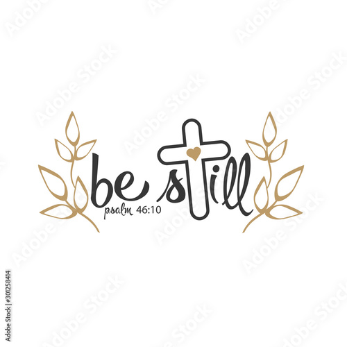 Be Still. Bible verse file. Scripture verse. Psalm 46:10 Christian. Isolated on transparent background.