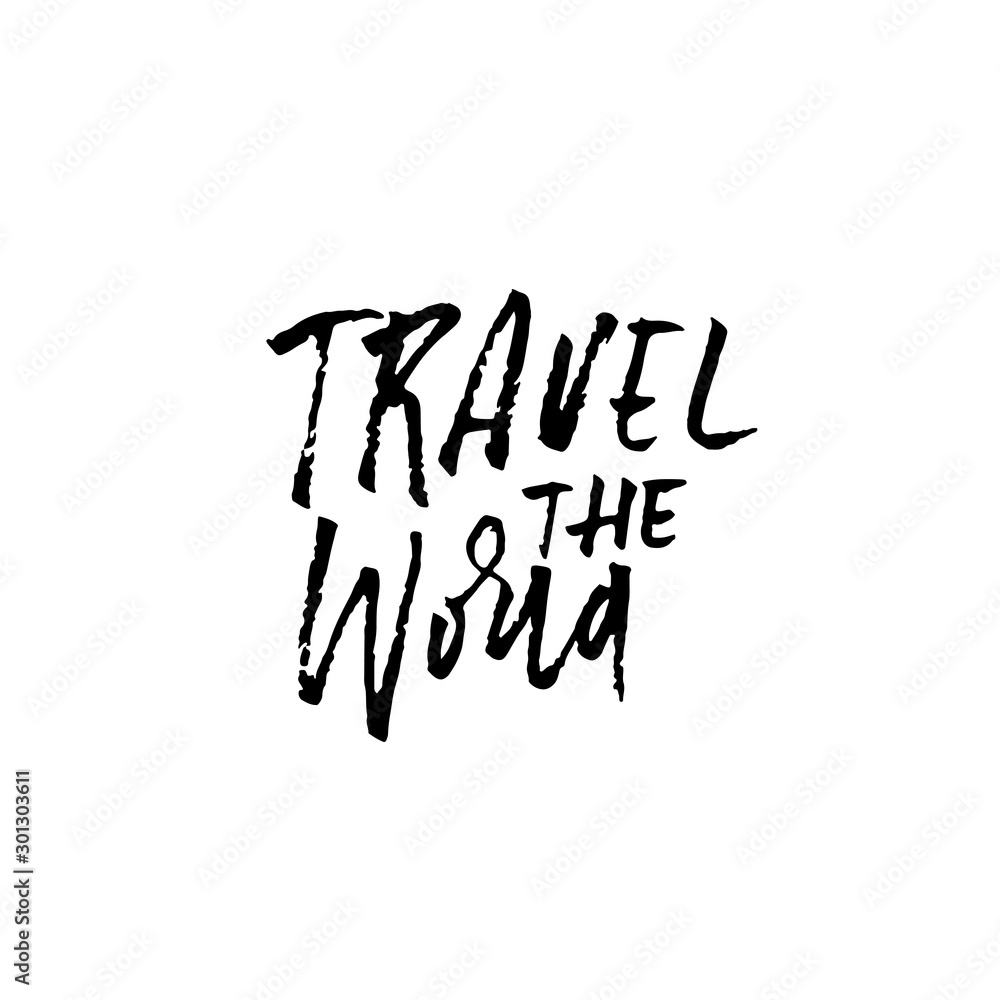 Travel the world. Ink handwritten illustration. Modern dry brush calligraphy. Vector illustration. Travel the world. Ink handwritten illustration. Modern dry brush calligraphy. Vector illustration.
