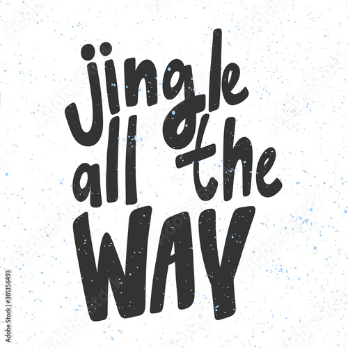 Jingle all the way. Christmas and happy New Year vector hand drawn illustration banner with cartoon comic lettering. 