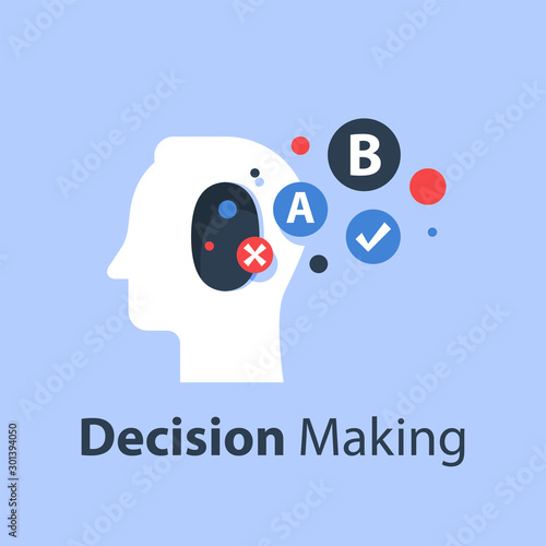 Psychology of choice, decision making, critical thinking, communication concept