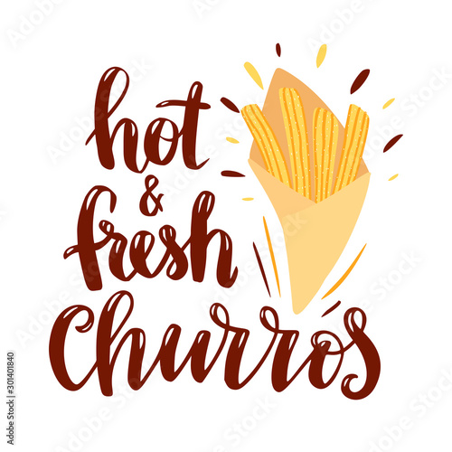 Hot & fresh churros. Hand drawn lettering.