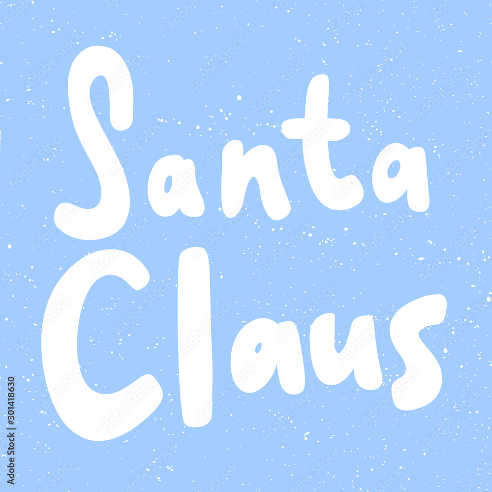 Santa Claus. Merry Christmas and Happy New Year. Season Winter Vector hand drawn illustration sticker with cartoon lettering. 