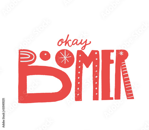 Okay boomer text, hand lettering inscription. Generation z quote for t-shirt print, sarcastic cards and apparel design. Funny artistic illustration. Red text isolated on white background