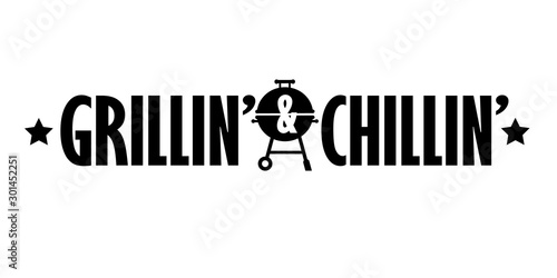 Grillin' and Chillin' sign. Grilling cut file. Father's day. Isolated on transparent background.