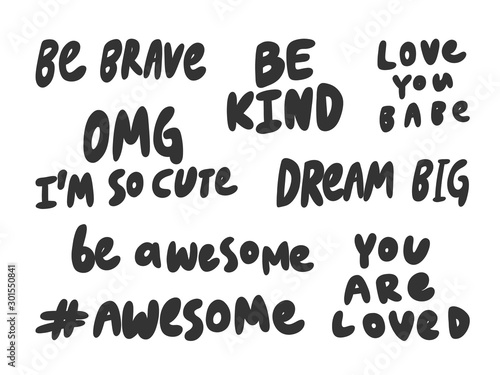 Be brave, kind, babe, omg, cute, dream, big, love, awesome, hashtag. Vector hand drawn illustration collection set with cartoon lettering. 