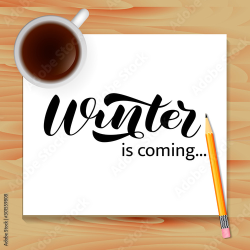 Winter is coming brush lettering. Vector illustration for card or banner