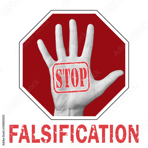 Stop falsification conceptual illustration. Open hand with the text stop falsification photo