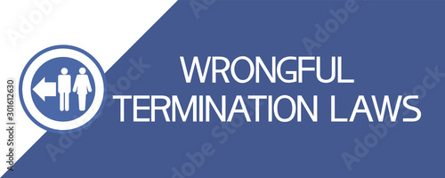 Wrongful termination laws. The symbolic image of a man and woman and  focused textual information.