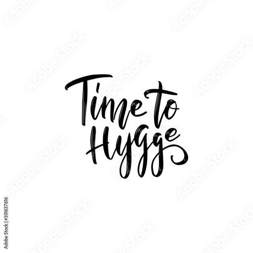 Time to hygge. Vector poster with phrase and decor elements. Typography card, image with lettering. Black quote on white background. Design for t-shirt and prints.