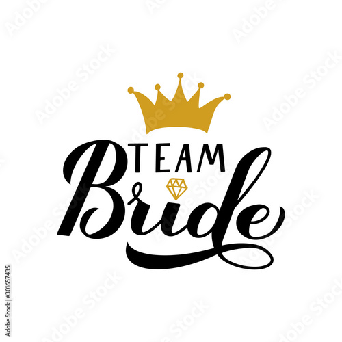 Team Bride calligraphy hand lettering with gold crown. Perfect for bridal shower, wedding, bachelorette party, hen party. Vector template for t-shirt, banner, typography poster, card, sticker.