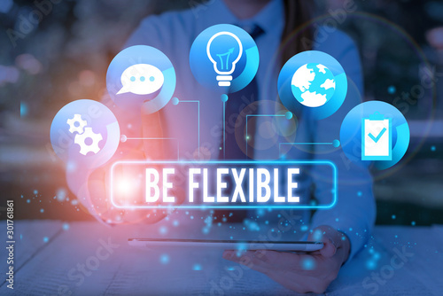 Papier peint Text sign showing Be Flexible