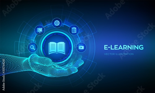 E-learning icon in robotic hand. Innovative online education and internet technology concept. Webinar, teaching, online training courses. Skill development. Vector illustration.
