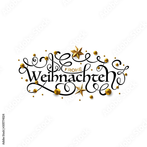 Frohe Weihnachten und  Frohes Neues Jahr - Merry Christmas and Happy New Year in German greeting card with Lettering.