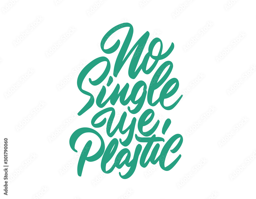 Lettering phrase on a theme Zero Waste: No single use plastic on a white background. Lettering phrase on a theme Zero Waste: No single use plastic on a white background.
