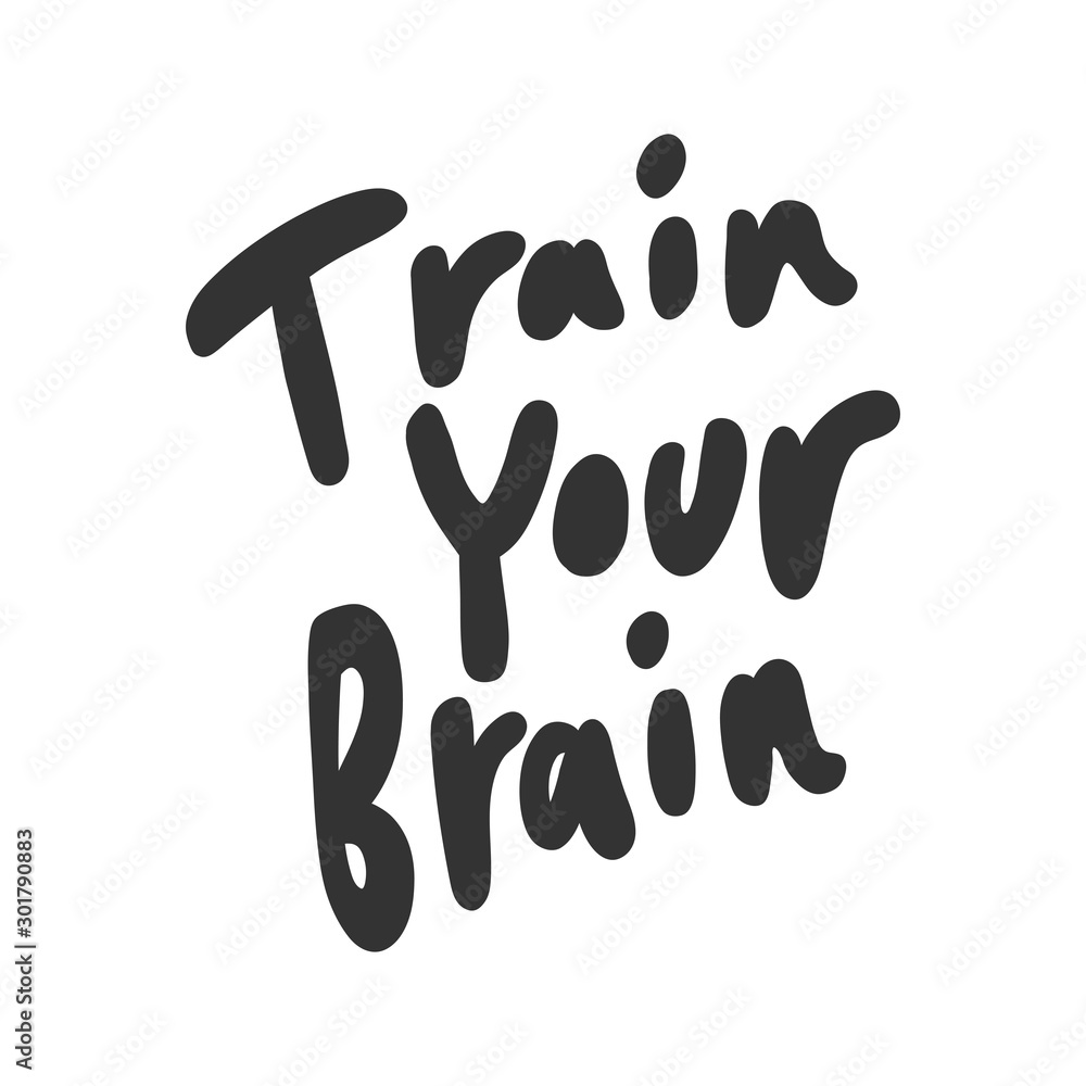 Train your brain. Sticker for social media content. Vector hand drawn illustration design. Train your brain. Sticker for social media content. Vector hand drawn illustration design.