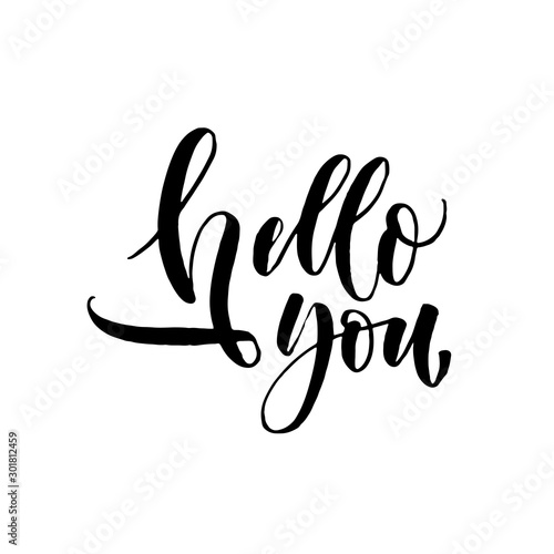 Hello you postcard. Hand drawn brush style modern calligraphy. Vector illustration of handwritten lettering. 