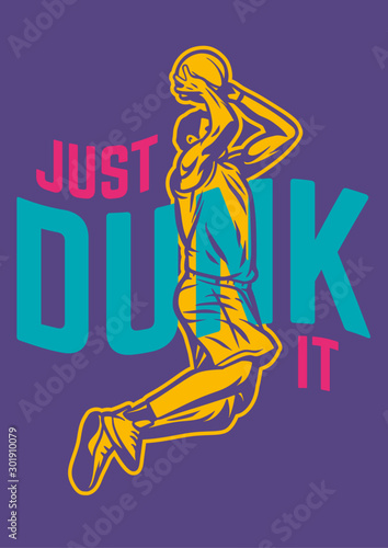 Just dunk it quote slogan words with vintage illustration of player do dunk