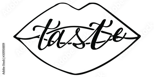 The inscription "taste" on the background of parted lips.