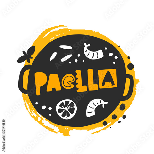 Paella vector hand drawn illustration. Traditional spanish dish sticker with stylized lettering and ink drops. Pan with vegetables and seafood. Restaurant menu, poster design element