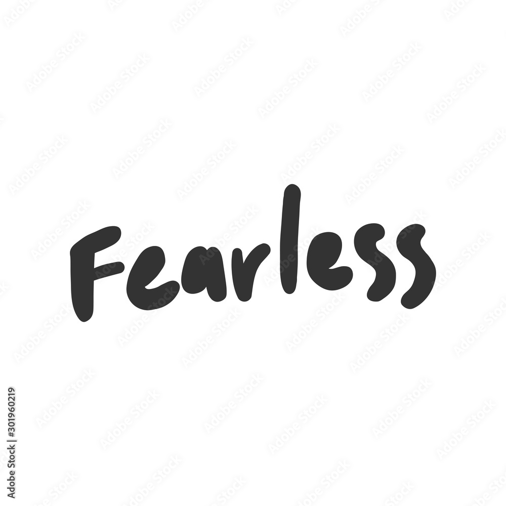 Fearless. Sticker for social media content. Vector hand drawn illustration design. Fearless. Sticker for social media content. Vector hand drawn illustration design.