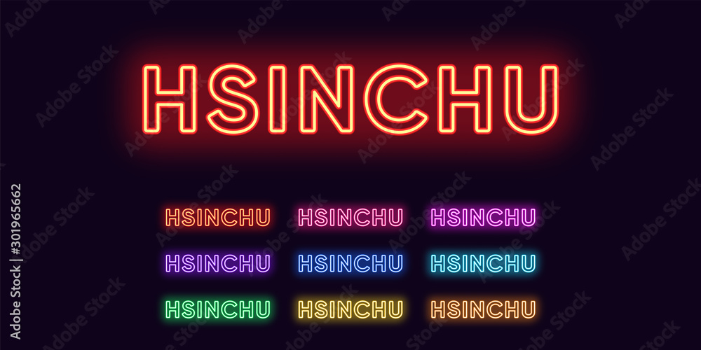 Neon Hsinchu name, City in Taiwan. Neon text of Hsinchu city. Vector set of glowing Headlines