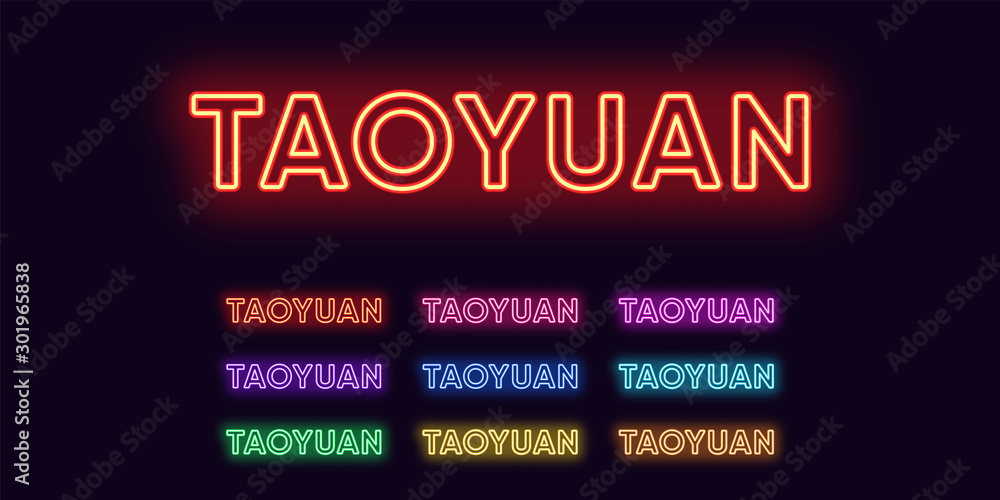 Neon Taoyuan name, City in Taiwan. Neon text of Taoyuan city. Vector set of glowing Headlines