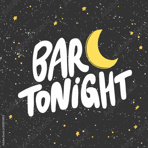 Bar tonight. Sticker for social media content. Vector hand drawn illustration design. 