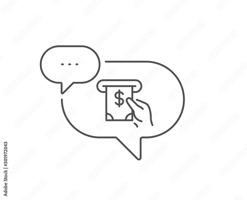Cash money line icon. Chat bubble design. Banking currency sign. Dollar or USD symbol. ATM service. Outline concept. Thin line aTM service icon. Vector Cash money line icon. Chat bubble design. Banking currency sign. Dollar or USD symbol. ATM service. Outline concept. Thin line aTM service icon. Vector
