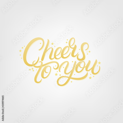 Cheers to you hand written lettering.