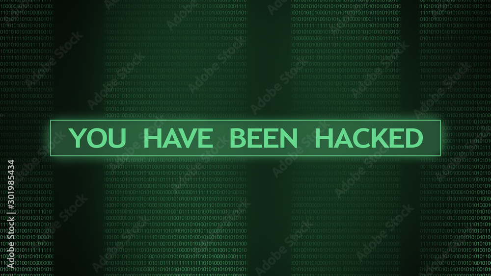 You have been hacked warning on binary code stream background You have been hacked warning on binary code stream background