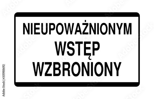 znak nieupoważnionym wstęp wzbroniony