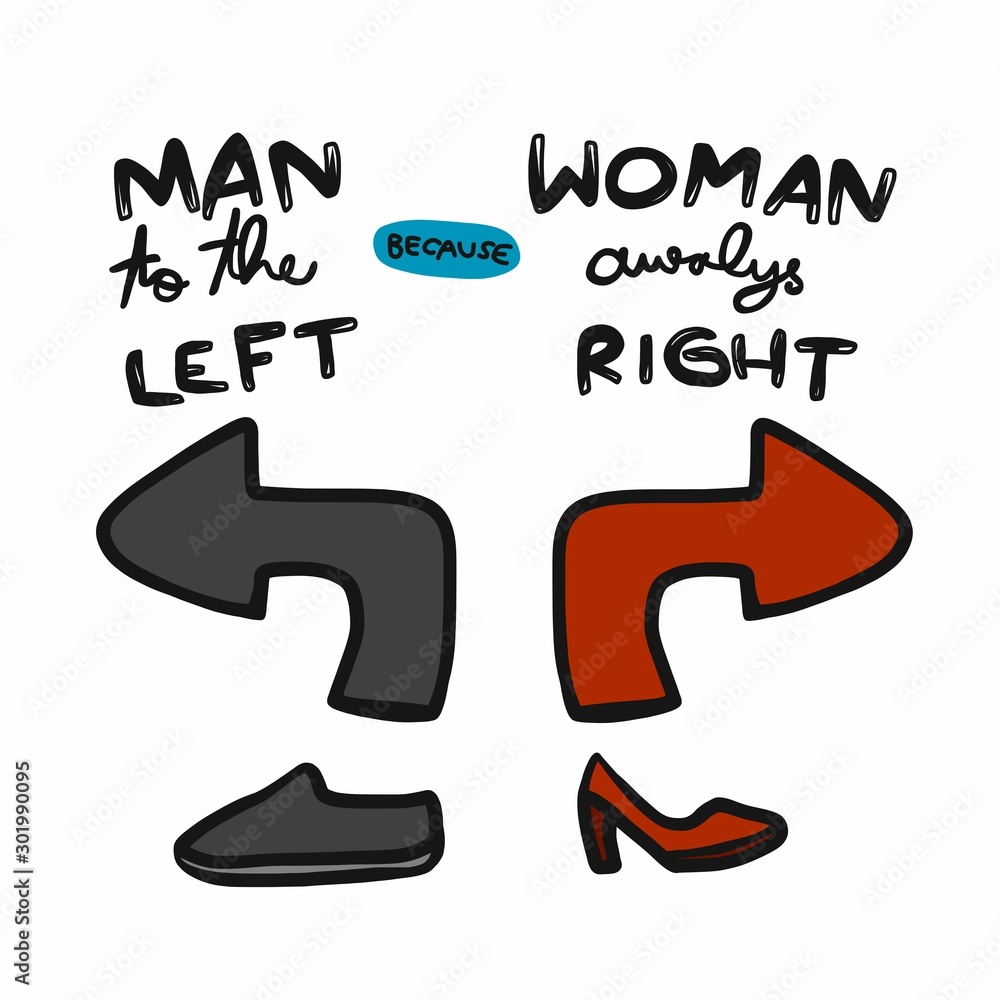 Man to the left because woman always right arrow and shoe vector illustration Man to the left because woman always right arrow and shoe vector illustration