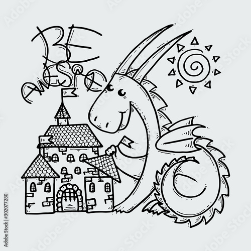 Be Awesome. Cute cartoon dragon with toy castle, doodle childish