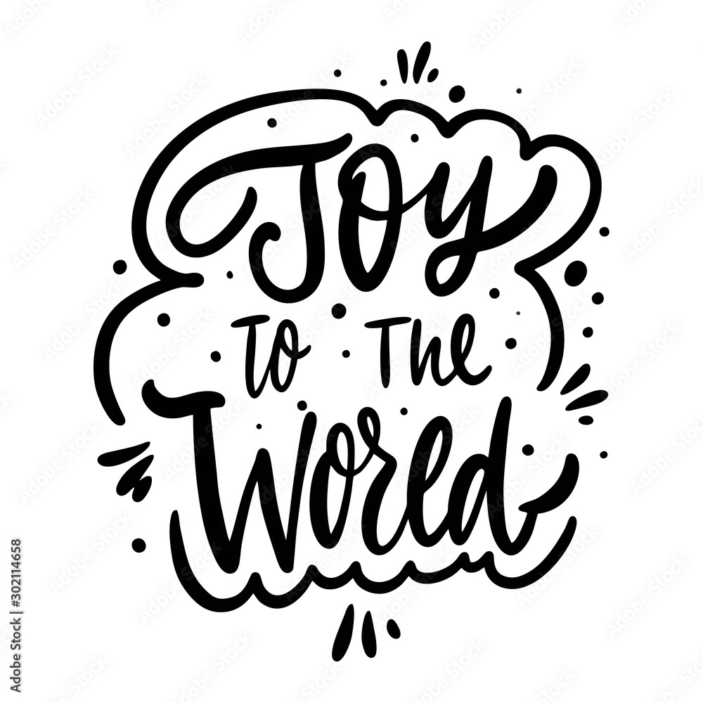 Fototapeta Joy to the World holiday phrase. Hand drawn vector lettering. Black ink. Isolated on white background.