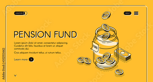 Pension fund isometric landing page, dollar coins falling to glass jar, money savings in bank for senior people retirement future safety and superannuation. 3d vector illustration, line art web banner