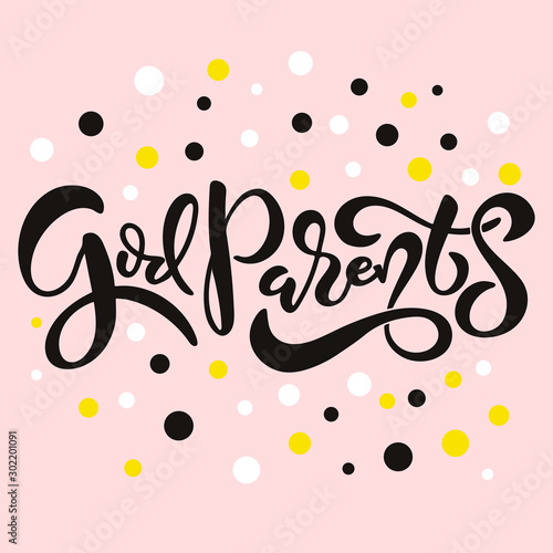 Lettering phrase godparents for godparent proposal. Template for invitation card, vector hand drawn design isolated on pink background with colorful dots