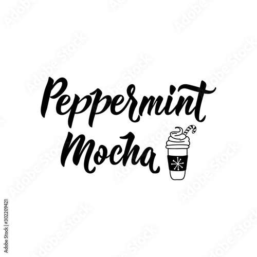 Peppermint mocha. Lettering. calligraphy vector illustration. Ink illustration.
