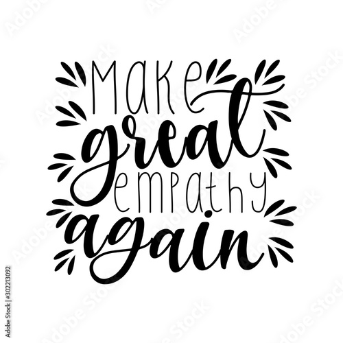 Make great empathy again - positive text. Good for greeting card and  t-shirt print, flyer, poster design, mug.