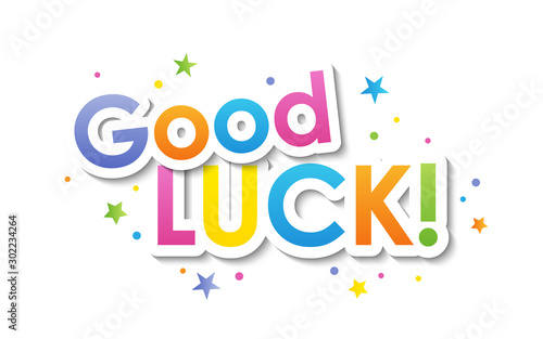 GOOD LUCK! vector typography banner with colorful dots and stars