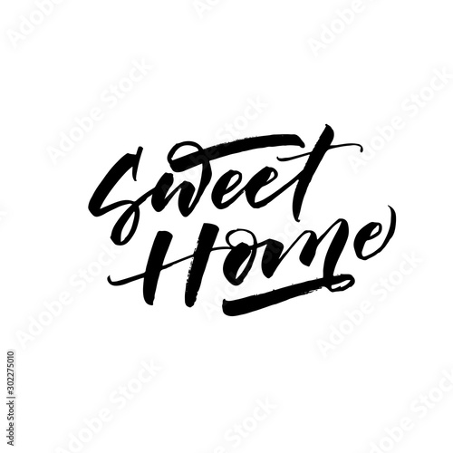Sweet home card. Modern vector brush calligraphy. Ink illustration with hand-drawn lettering. 