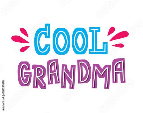Cool grandma phrase. Cup quote, bright color